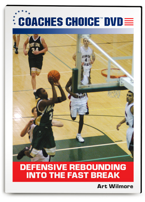 Defensive Rebounding Into the Fast Break Defensive Rebounding Into the Fast Break