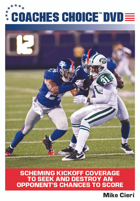 Scheming Kickoff Coverage to Seek and Destroy an Opponent's Chances to Score Scheming Kickoff Coverage to Seek and Destroy an Opponent's Chances to Score