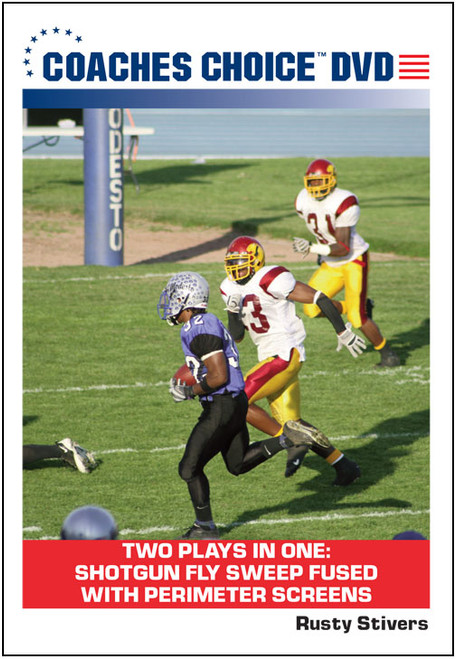 Two Plays in One: Shotgun Fly Sweep Fused With Perimeter Screens Two Plays in One: Shotgun Fly Sweep Fused With Perimeter Screens