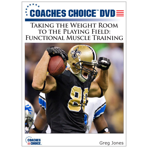 Taking the Weight Room to the Playing Field: Functional Muscle Training