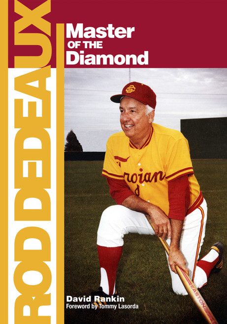 Rod Dedeaux: Master of the Diamond