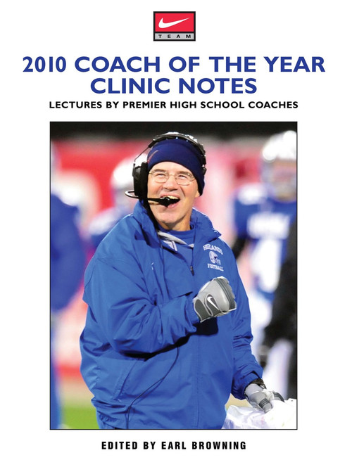 2010 Clinic Notes Lectures by Premier High School Coaches