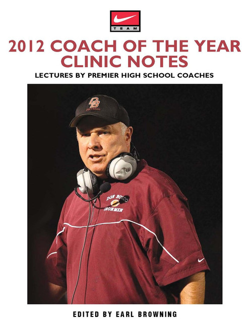 2012 Clinic Notes Lectures by Premier High School Coaches 2012 Clinic Notes Lectures by Premier High School Coaches