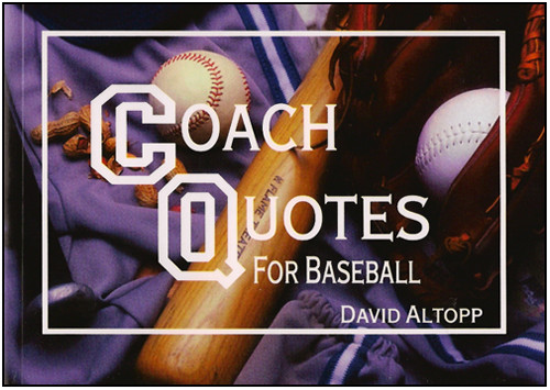 Coach Quotes for Baseball Coach Quotes for Baseball