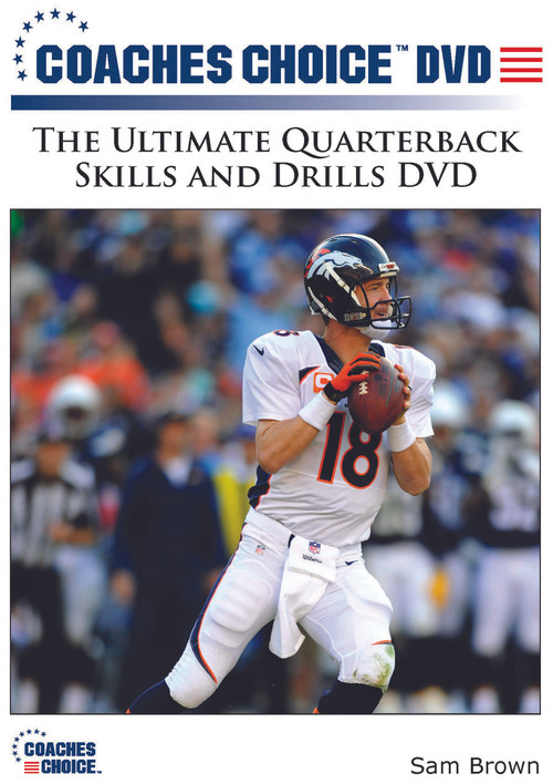 The Ultimate Quarterback Skills and Drills DVD - Coaches Choice