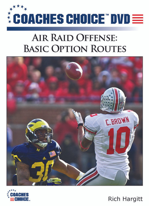 Air Raid Offense Basic Option Routes Coaches Choice