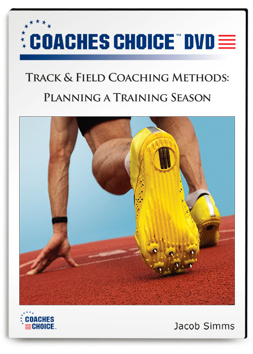 Track & Field Coaching Methods Planning a Training Season