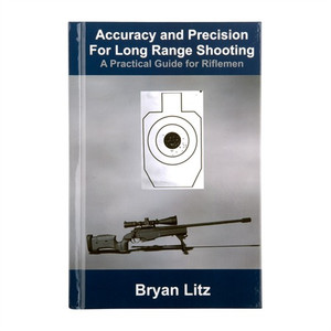 Accuracy and Precision For Long Range Shooting By Bryan Litz