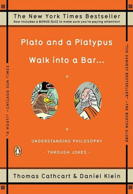 Outrageously funny, Plato and a Platypus Walk into a Bar... has been a breakout bestseller ever since authors—and born vaudevillians—Thomas Cathcart and Daniel Klein did their schtick on NPR’s Weekend Edition. Lively, original, and powerfully informative, Plato and a Platypus Walk Into a Bar... is a not-so-reverent crash course through the great philosophical thinkers and traditions, from Existentialism (What do Hegel and Bette Midler have in common?) to Logic (Sherlock Holmes never deduced anything). Philosophy 101 for those who like to take the heavy stuff lightly, this is a joy to read—and finally, it all makes sense! Outrageously funny, Plato and a Platypus Walk into a Bar... has been a breakout bestseller ever since authors—and born vaudevillians—Thomas Cathcart and Daniel Klein did their schtick on NPR’s Weekend Edition. Lively, original, and powerfully informative, Plato and a Platypus Walk Into a Bar... is a not-so-reverent crash course through the great philosophical thinkers and traditions, from Existentialism (What do Hegel and Bette Midler have in common?) to Logic (Sherlock Holmes never deduced anything). Philosophy 101 for those who like to take the heavy stuff lightly, this is a joy to read—and finally, it all makes sense!