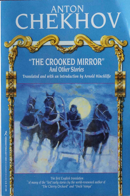 "Medicine is my wife; literature, my mistress."

Anton Chekhov, Russia's greatest dramatist and storyteller, was best known for the great plays written at the zenith of his career--"The Three Sisters," "The Seagull," "Uncle Vanya," and the world's favorite, "The Cherry Orchard."  But long before he achieved fame for these works, Chekhov produced some of the finest short stories ever written, many of which have been neglected until now.  Eminent translator Arnold Hinchliffe has combed the files of Chekhov's early work to produce this brilliant collection of stories, many of which appear in English for the first time and most of which have never before been published in book form.

In addition, Hinchliffe has unearthed and translated Chekhov's account of his travels to Sakhalin Island in Siberia in 1890 to report on the conditions of prisoners in the dread penal colonies.

"The Crooked Mirror" and its companion stories were written while the young Chekhov was a university student and then a practicing physician.  Most appeared under the pseudonym Antosa Chekhonte; all foreshadow the great comic works of his later career.  Each story in this fine collection is a fresh reminder that this prodigious dramatist and storyteller charted unexplored depths of the human heart.  For, as the great Maxim Gorky said, "...no one understood so clearly as Anton Chekhov the tragic element in life's trivialities."