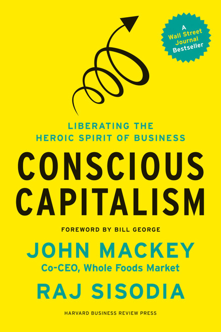 At once a bold defense and reimagining of capitalism and a blueprint for a new system for doing business, Conscious Capitalism is for anyone hoping to build a more cooperative, humane, and positive future.

Whole Foods Market cofounder John Mackey and professor and Conscious Capitalism, Inc. cofounder Raj Sisodia argue that both business and capitalism are inherently good, and they use some of today’s best-known and most successful companies to illustrate their point. From Southwest Airlines, UPS, and Tata to Costco, Panera, Google, the Container Store, and Amazon, today’s organizations are creating value for all stakeholders—including customers, employees, suppliers, investors, society, and the environment.

Read this book and you’ll better understand how four specific tenets—higher purpose, stakeholder integration, conscious leadership, and conscious culture and management—can help build strong businesses, move capitalism closer to its highest potential, and foster a more positive environment for all of us.