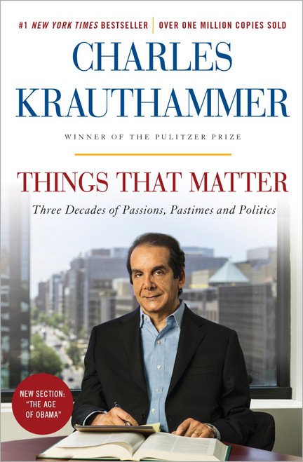 From America’s preeminent columnist, named by the Financial Times the most influential commentator in the nation, a must-have collection of Charles Krauthammer’s essential, timeless writings.

A brilliant stylist known for an uncompromising honesty that challenged conventional wisdom at every turn, Krauthammer dazzled readers for decades with his keen insight into politics and government. His weekly column was a must-read in Washington and across the country. Don’t miss the best of Krauthammer’s intelligence, erudition and wit collected in one volume.

Readers will find here not only the country’s leading conservative thinker offering a pas­sionate defense of limited government, but also a highly independent mind whose views—on feminism, evolution and the death penalty, for example—defy ideological convention. Things That Matter also features several of Krautham­mer’s major path-breaking essays—on bioeth­ics, on Jewish destiny and on America’s role as the world’s superpower—that have pro­foundly influenced the nation’s thoughts and policies. And finally, the collection presents a trove of always penetrating, often bemused re­flections on everything from border collies to Halley’s Comet, from Woody Allen to Win­ston Churchill, from the punishing pleasures of speed chess to the elegance of the perfectly thrown outfield assist.

With a special, highly autobiographical in­troduction in which Krauthammer reflects on the events that shaped his career and political philosophy, this indispensible chronicle takes the reader on a fascinating journey through the fashions and follies, the tragedies and triumphs, of the last three decades of American life.