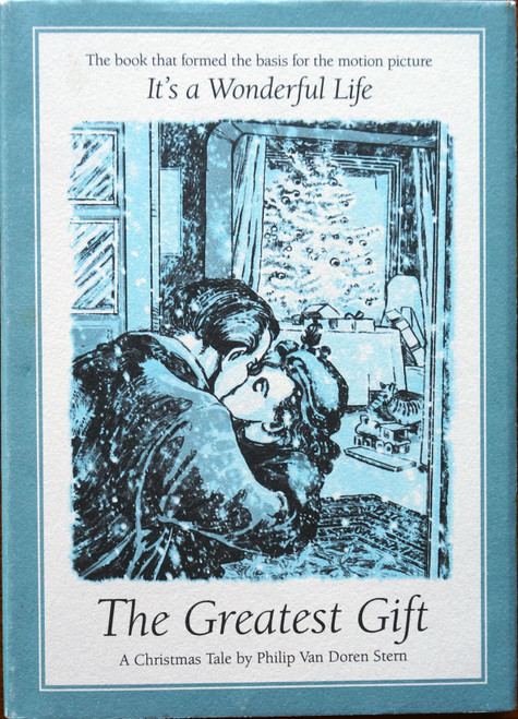 This project started when Tom Glazer of Graphic Image found an original copy of The Greatest Gift among his father's possessions.  Inside, the author writes:
For Bennett Glazer
who remembers the movie
With best regards
from the author
Philip Van Doren Stern
Although printed in 1944, evidently it was presented to Bennett Glazer after the release of It's A Wonderful Life.  Setting off on a pleasurable voyage of discovery into the history of this book, Tom Glazer soon realized that he had one of the original print run that Van Doren Stern had published after first sending 200 copies out as a holiday card to give to friends in Christmas 1943.  It was one of these festive pamphlets that eventually found its way into the hands of a producer at RKO Films.  The rest is, as they say, movie history!
We are delighted to be able to present The Greatest Gift here in a new edition for readers everywhere to enjoy.
With an Afterword by Marguerite Stern Robinson
Illustrations by Finlay Cowan This project started when Tom Glazer of Graphic Image found an original copy of The Greatest Gift among his father's possessions.  Inside, the author writes:
For Bennett Glazer
who remembers the movie
With best regards
from the author
Philip Van Doren Stern
Although printed in 1944, evidently it was presented to Bennett Glazer after the release of It's A Wonderful Life.  Setting off on a pleasurable voyage of discovery into the history of this book, Tom Glazer soon realized that he had one of the original print run that Van Doren Stern had published after first sending 200 copies out as a holiday card to give to friends in Christmas 1943.  It was one of these festive pamphlets that eventually found its way into the hands of a producer at RKO Films.  The rest is, as they say, movie history!
We are delighted to be able to present The Greatest Gift here in a new edition for readers everywhere to enjoy.
With an Afterword by Marguerite Stern Robinson
Illustrations by Finlay Cowan