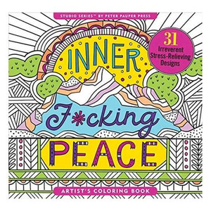 Inner F*cking Peace Artist's Coloring Book