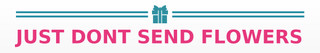 Just Dont Send Flowers Homepage Banner