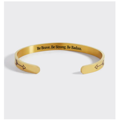 Be Brave. Be Strong. Be Badass Gold Cuff Bracelet