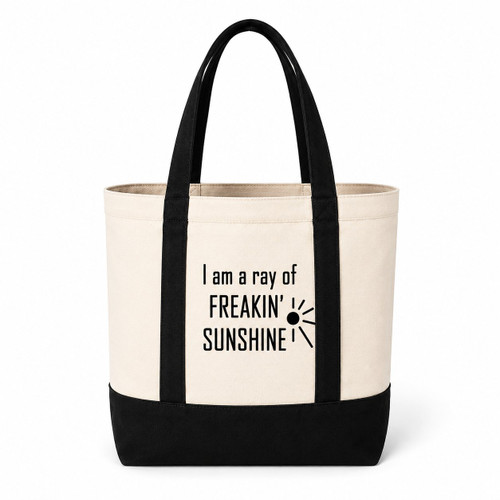 I am a ray of Freakin Sunshine Boat Tote - Select Graphic