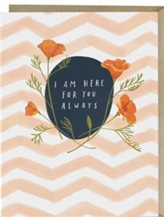 I Am Here For You Always Card