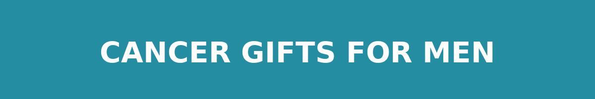 Cancer Gifts For Men