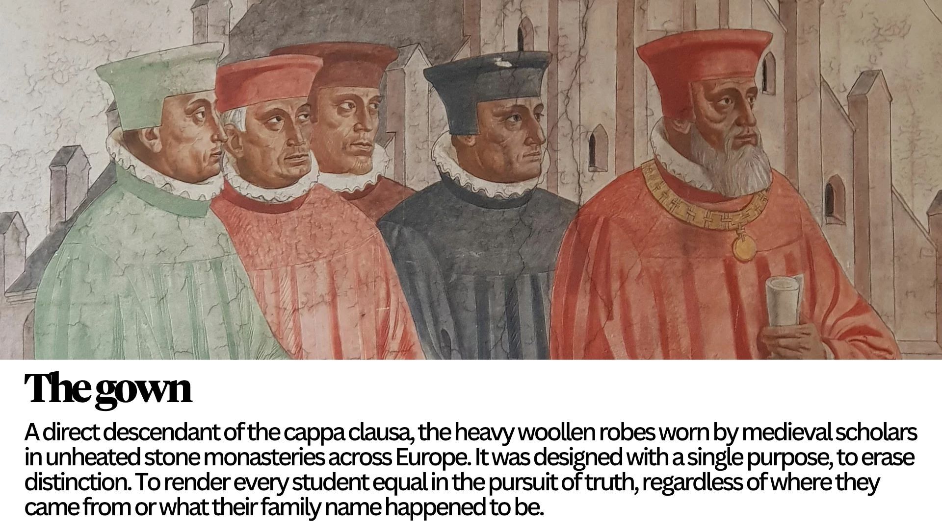 The graduation gown &mdash; descended from medieval scholars robes