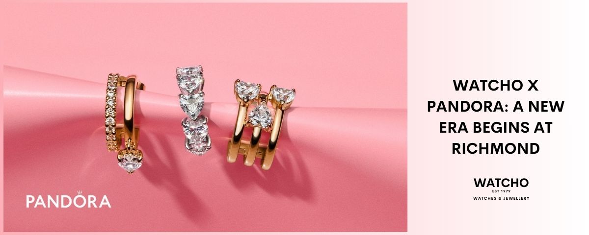 WATCHO x Pandora: A New Era Begins at Richmond WATCHO x Pandora: A New Era Begins at Richmond