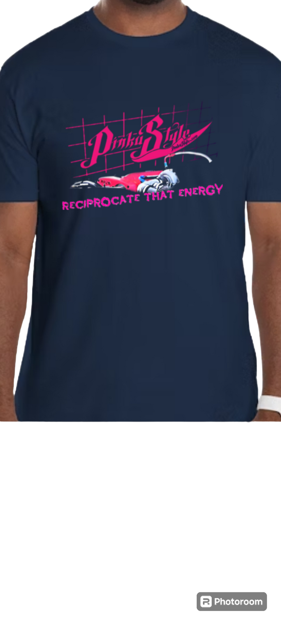 Pinku Style "Reciprocate That Energy" Tee Shirt 