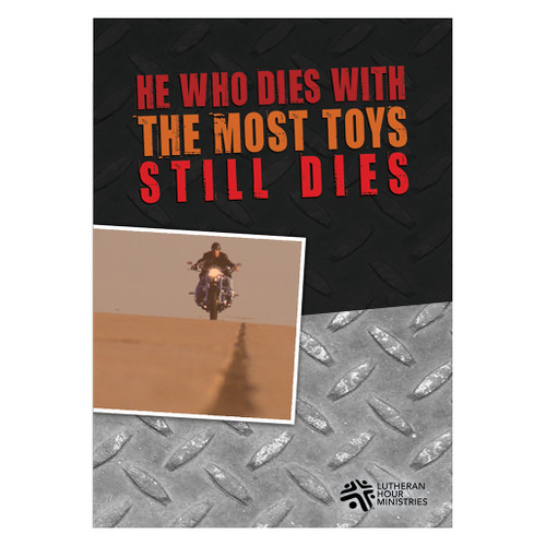 He Who Dies With The Most Toys Still Dies - Bible Study on DVD with Discussion Guide