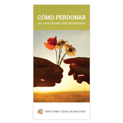 Cómo perdonar así como hemos sido perdonados (How to Forgive - As We Have Been Forgiven)