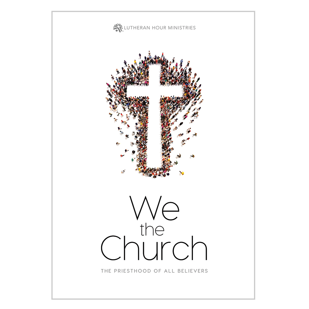 We the Church - The Priesthood of All Believers - Discussion Guide