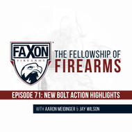 New Bolt Action Highlights | Episode 71: Faxon Blog & Podcast