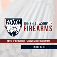 Battle of the Barrels: Faxon vs Ballistic Advantage