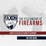 Glock® 19 vs 43x vs Faxon FX19 Patriot