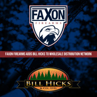 PRESS RELEASE: Faxon Firearms Partners with Bill Hicks & Co., Ltd. for Wholesale Distribution