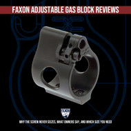 Faxon Adjustable Gas Block Reviews: Why the Screw Never Seizes, What Owners Say, and Which Size You Need