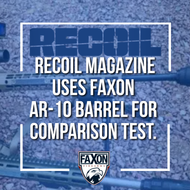 Recoil Magazine uses Faxon  AR-10 barrel for  comparison test. 