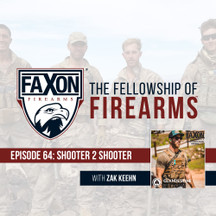 Shooter 2 Shooter | Episode 64: Faxon Blog & Podcast Shooter 2 Shooter | Episode 64: Faxon Blog & Podcast