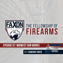 Midwest Gun Works | Episode 67: Faxon Blog & Podcast Midwest Gun Works | Episode 67: Faxon Blog & Podcast