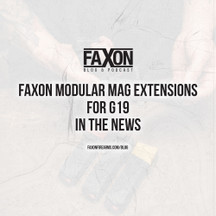 Faxon Modular Mag Extensions for G19: In the News Faxon Modular Mag Extensions for G19: In the News