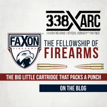 The BIG Little Cartridge That Packs a Punch: Faxon Firearms Barrels for 338 ARC The BIG Little Cartridge That Packs a Punch: Faxon Firearms Barrels for 338 ARC