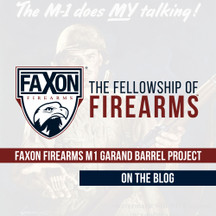 Faxon Firearms to Showcase M1 Garand Barrel Project at CMP Premier Shooting Expo  Faxon Firearms to Showcase M1 Garand Barrel Project at CMP Premier Shooting Expo