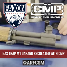 Gas Trap M1 Garand Recreated with CMP | Faxon Firearms