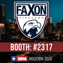 PRESS RELEASE: Faxon Firearms to Exhibit at 2026 NRA Annual Meetings & Exhibits in Houston, Texas