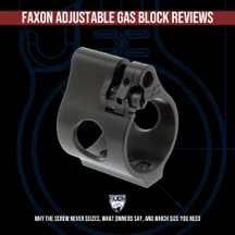 Faxon Adjustable Gas Block Reviews: Why the Screw Never Seizes, What Owners Say, and Which Size You Need