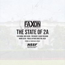 The State of 2A | Episode 44: Faxon Blog & Podcast The State of 2A | Episode 44: Faxon Blog & Podcast