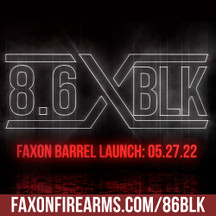 Press Release: Faxon Sets May 27 8.6 BLK Barrel Launch Date Press Release: Faxon Sets May 27 8.6 BLK Barrel Launch Date