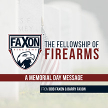 A Memorial Day Message from Bob and Barry Faxon