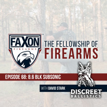 8.6 BLK Subsonic | Episode 68: Faxon Blog & Podcast 8.6 BLK Subsonic | Episode 68: Faxon Blog & Podcast