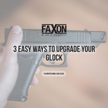 3 Easy Ways to Upgrade Your Glock 3 Easy Ways to Upgrade Your Glock