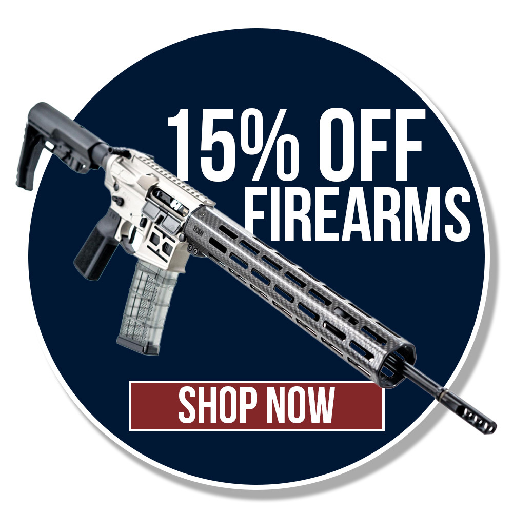 SAVE 15% ON COMPLETE FIREARMS