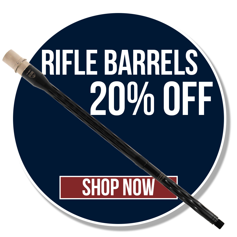 SAVE 20% ON RIFLE BARRELS